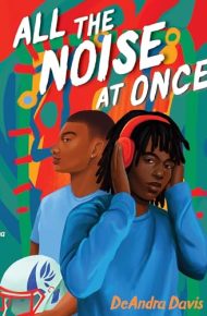 All the Noise at Once - DeAndra Davis